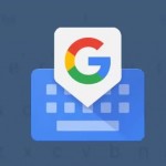 غوغل تضيف ميزات جديدة لتطبيق Gboard على نظام أندرويد